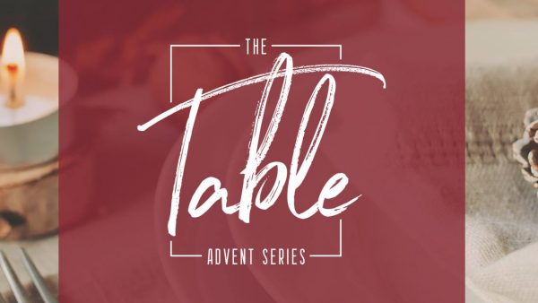 The Table advent sermon series at Pearce Church in Rochester, NY